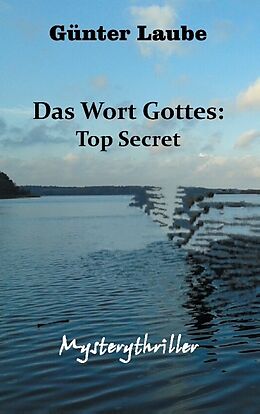 Kartonierter Einband Das Wort Gottes: Top Secret von Günter Laube