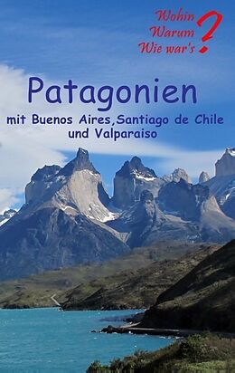 Kartonierter Einband Patagonien von Ute Fischer, Bernhard Siegmund