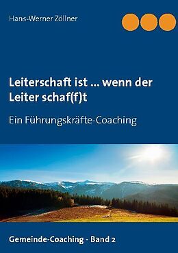 Kartonierter Einband Leiterschaft ist ... wenn der Leiter schaf(f)t von Hans-Werner Zöllner