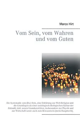 E-Book (epub) Vom Sein, vom Wahren und vom Guten von Marco Hirt