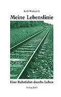 E-Book (epub) Meine Lebenslinie von Rolf W. Grossen
