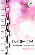 E-Book (epub) Nichts Dramatisches von Lydia Wünsch, Martin Trappen, Victoria B.