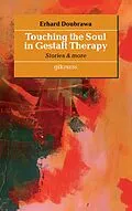 E-Book (epub) Touching the Soul in Gestalt Therapy von Erhard Doubrawa