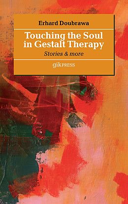 eBook (epub) Touching the Soul in Gestalt Therapy de Erhard Doubrawa