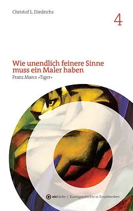 E-Book (epub) Wie unendlich feinere Sinne muss ein Maler haben von Christof L. Diedrichs