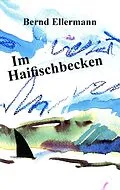 E-Book (epub) Im Haifischbecken von Bernd Ellermann