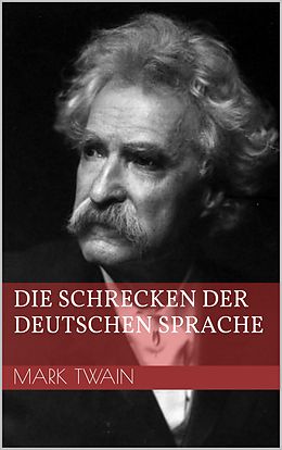 Die Schrecken der deutschen Sprache von Mark Twain - E-Book kaufen | Ex ...