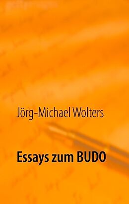 Kartonierter Einband Essays zum Budo von Jörg-Michael Wolters