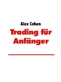 E-Book (epub) Trading für Anfänger von Alex Cohen