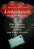 E-Book (epub) Liebesbriefe die zu Herzen gehen von Henriette Maria Heil