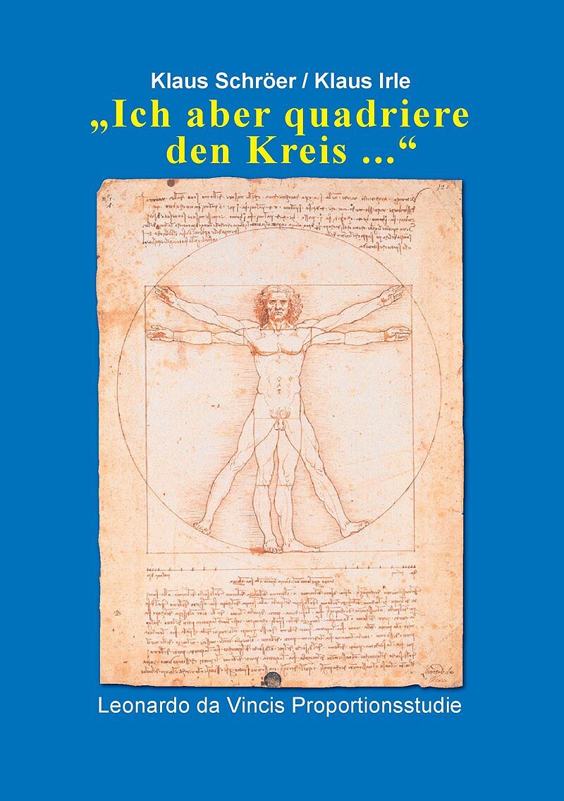 Ich aber quadriere den Kreis ...