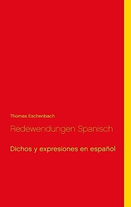 Kartonierter Einband Redewendungen Spanisch von Thomas Eschenbach