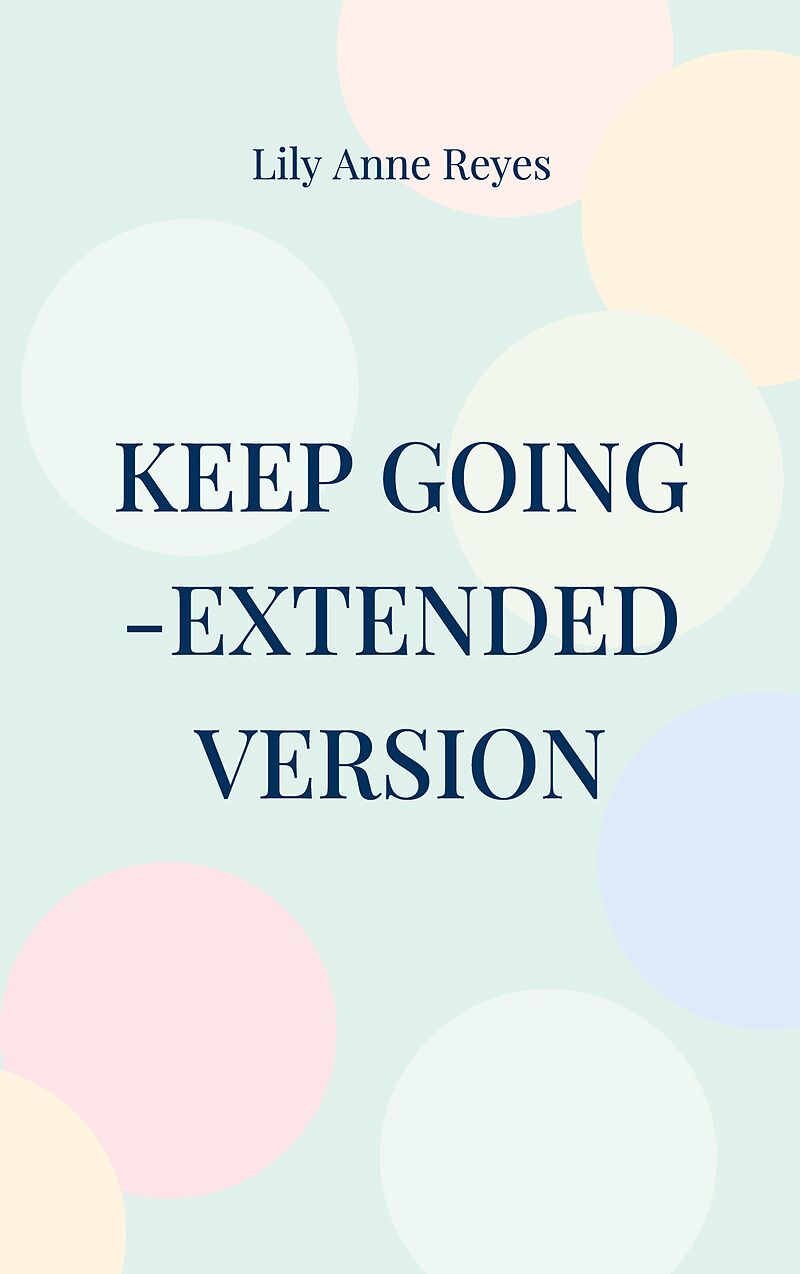 Keep Going - Das Tagebuch gegen Depressionen - extended version - Depression Tagebuch: Zum Ausfüllen und Ankreuzen mit täglichen Motivationsquotes: Depressionen selber überwinden - Selbsthilfe bei Depressionen, Burnout und Stress