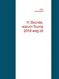 E-Book (epub) 11 Gründe, warum Trump 2018 weg ist von Kjell Hammerfest