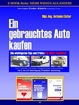 E-Book (epub) Ein gebrauchtes Auto kaufen. Teil 2: Vor Ort - Besichtigung, Probefahrt, Kaufvertrag. QuickTip-Ratgeber von Antonio Elster