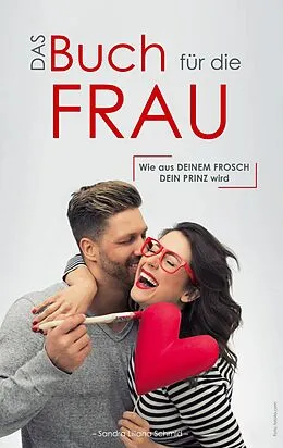 E-Book (epub) Das Buch für die Frau von Sandra Liliana Schmid