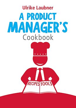 E-Book (epub) A Product Manager's Cookbook von Ulrike Laubner