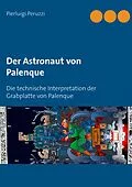 E-Book (epub) Der Astronaut von Palenque von Pierluigi Peruzzi