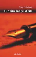 E-Book (epub) Für eine lange Weile von Nina C. Rohreit