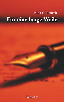 E-Book (epub) Für eine lange Weile von Nina C. Rohreit