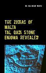 eBook (epub) The Zodiac of Malta - The Tal Qadi Stone Enigma de Kai Helge Wirth
