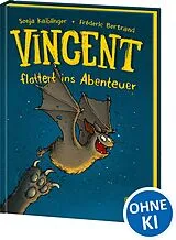 Fester Einband Vincent flattert ins Abenteuer (Band 1) von Sonja Kaiblinger