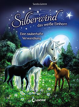 Fester Einband Silberwind, das weiße Einhorn (Band 9) - Eine zauberhafte Verwandlung von Sandra Grimm