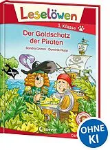 Fester Einband Leselöwen 1. Klasse - Der Goldschatz der Piraten von Sandra Grimm