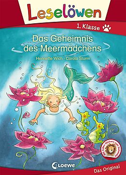 Fester Einband Leselöwen 1. Klasse - Das Geheimnis des Meermädchens von Henriette Wich
