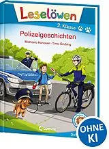 Fester Einband Leselöwen 2. Klasse - Polizeigeschichten von Michaela Hanauer
