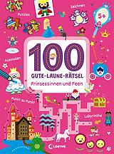 Kartonierter Einband 100 Gute-Laune-Rätsel - Prinzessinnen und Feen von 