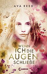 Kartonierter Einband Wenn ich die Augen schließe von Ava Reed