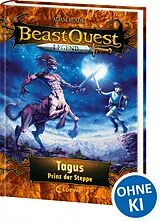 Fester Einband Beast Quest Legend (Band 4) - Tagus, Prinz der Steppe von Adam Blade