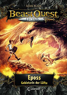 Fester Einband Beast Quest Legend (Band 6) - Eposs, Gebieterin der Lüfte von Adam Blade