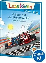 Fester Einband Leselöwen 2. Klasse - Vollgas auf der Rennstrecke von THiLO