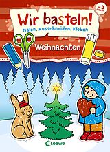 Kartonierter Einband Wir basteln! - Malen, Ausschneiden, Kleben - Weihnachten von Norbert Pautner