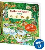Pappband, unzerreissbar Suche und finde! - Tiere von