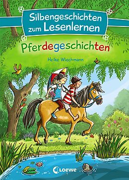 Fester Einband Silbengeschichten zum Lesenlernen - Pferdegeschichten von Heike Wiechmann