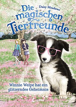 Fester Einband Die magischen Tierfreunde (Band 10) - Winnie Welpe hat ein glitzerndes Geheimnis von Daisy Meadows