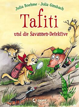 Fester Einband Tafiti und die Savannen-Detektive (Band 13) von Julia Boehme