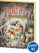 Fester Einband Tafiti und die Geisterhöhle (Band 15) von Julia Boehme