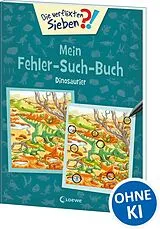 Kartonierter Einband Die verflixten Sieben - Mein Fehler-Such-Buch - Dinosaurier von