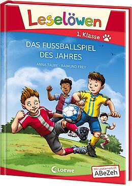 Fester Einband Leselöwen 1. Klasse - Das Fußballspiel des Jahres (Großbuchstabenausgabe) von Anna Taube