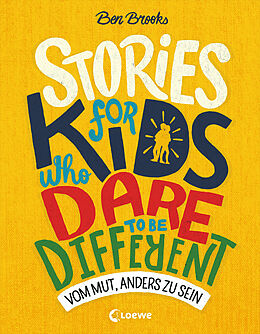 Livre Relié Stories for Kids Who Dare to be Different - Vom Mut, anders zu sein de Ben Brooks