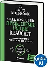 Kartonierter Einband Big Fat Notebook - Alles, was du für Physik, Chemie und Bio brauchst von 