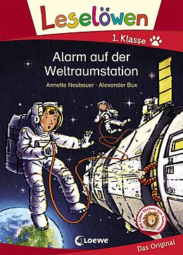 Fester Einband Leselöwen 1. Klasse - Alarm auf der Weltraumstation von Annette Neubauer