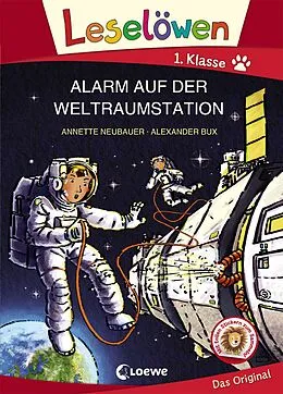 Fester Einband Leselöwen 1. Klasse - Alarm auf der Weltraumstation von Annette Neubauer