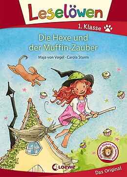 Fester Einband Leselöwen 1. Klasse - Die Hexe und der Muffin-Zauber von Maja von Vogel