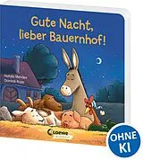 Pappband, unzerreissbar (PpU) Gute Nacht, lieber Bauernhof! von Natalie Mendes