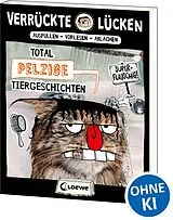 Kartonierter Einband Verrückte Lücken - Total pelzige Tiergeschichten von Jule Ambach